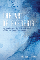 The Art of Exegesis 1532672004 Book Cover