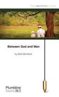 Between God and Man 1940054168 Book Cover