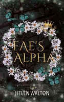 Fae's Alpha: Fated Mates of the Fae Royals 0645554820 Book Cover