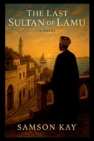 The Last Sultan of Lamu 9042301333 Book Cover