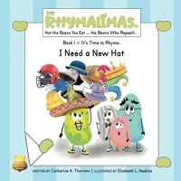 I Need a New Hat: It’s Time to Rhyme (The Rhymalimas) B0GZGSJNRW Book Cover
