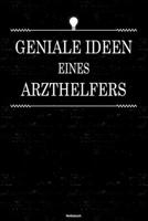 Geniale Ideen eines Arzthelfers Notizbuch: Arzthelfer Journal DIN A5 liniert 120 Seiten Geschenk (German Edition) 1675560781 Book Cover