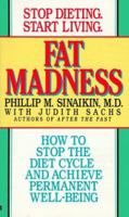 Fat madness: how to stop the diet cycle and achiev 0425152634 Book Cover