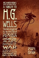 A Tribute to HG Wells volume 1 2021 edition: Mars, Bringer of War B09GCWZ348 Book Cover