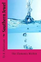 Southern Jewel: The Elements Within 1500165042 Book Cover