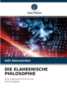 DIE ELAHEENISCHE PHILOSOPHIE: Eine prägnante Einführung Erste Ausgabe 620403569X Book Cover