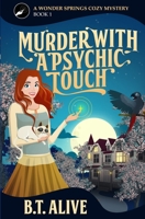 Murder With a Psychic Touch 1699446555 Book Cover