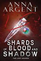 Shards of Blood and Shadow 1945292105 Book Cover