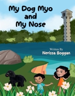 My Dog Myo and My Nose B0FK1QJFFR Book Cover