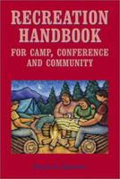 Recreation Handbook for Camp, Conference and Community 0786442808 Book Cover