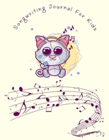 Songwriting Journal For Kids: Dual Lined / Ruled and Manuscript Paper With Staff For Musical Notation - Great for Young Composers, Musicians, and Songwriters. 1673344208 Book Cover