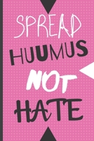 Blank Vegan Recipe Book to Write In - Spread Huumus Not Hate: Funny Pink Blank Vegan Vegetarian CookBook For Everyone - Men, Dad, Son, Chefs, Kids, Daughter - Collect the Recipes You Love In Your Own  1671152751 Book Cover