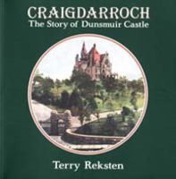 Craigdarroch: The story of Dunsmuir Castle 0920501079 Book Cover