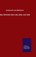 Das Torichte Herz Der Julie Von Voss 3846024775 Book Cover
