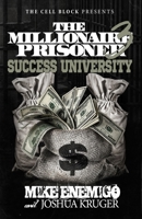 The Millionaire Prisoner 3: Success University B0C483RJHX Book Cover