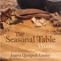 The Seasonal Table: Winter 1953445969 Book Cover