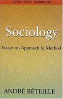Sociology: Essays on Approach and Method (Oxford India Collection) 0195663195 Book Cover