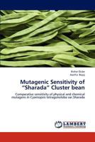 Mutagenic Sensitivity of Sharada Cluster Bean 3659230987 Book Cover