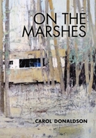 On the Marshes: A Journey into England's Waterlands 1908213612 Book Cover