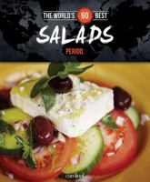 The World's 60 Best Salads... Period. 2920943537 Book Cover