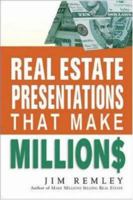Real Estate Presentations That Make Millions 0814474012 Book Cover