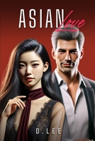 Asian Love vol. 1: Short Stories of Asian Romance in a World of Possibilities B0DZSY6HBT Book Cover