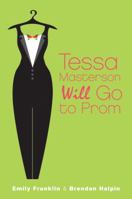 Tessa Masterson Will Go to Prom 0802723594 Book Cover