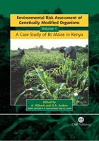 Environmental Risk Assessment of Genetically Modified Organisms: Volume 1, a Case Study of BT Maize in Kenya 0851998615 Book Cover