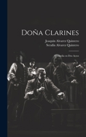 Doa Clarines: Comedia en dos actos 1022145940 Book Cover