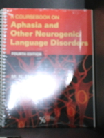 A Coursebook on Aphasia and Other Neurogenic Language Disorders 1418037362 Book Cover