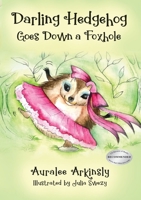 Darling Hedgehog: Goes Down a Foxhole 1951084063 Book Cover