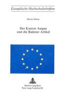 Der Kanton Aargau Und Die Badener Artikel 3261021845 Book Cover