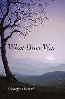 What Once Was 1440148430 Book Cover