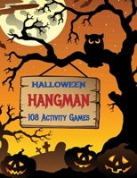 Halloween Hangman Paper & Pencil Activity Game Book for Kids: A Classic Two Player Hidden Word Guessing Game - Loved by Adults and Children of All Age B08JVV9VDL Book Cover