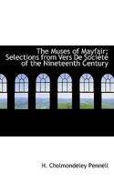 The Muses of Mayfair: Selections from Vers De Société of the Nineteenth Century 1115942247 Book Cover
