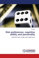 Risk preferences, cognitive ability and personality 3659486892 Book Cover