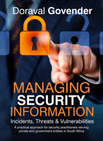 Managing Security Information: Incidents, Threats  Vulnerabilities 1868889106 Book Cover