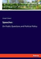 Speeches: On Public Questions and Political Policy 3348089026 Book Cover