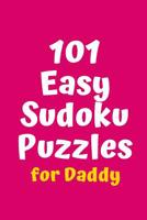 101 Easy Sudoku Puzzles for Daddy 1082525294 Book Cover