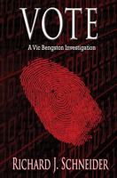 VOTE: A Vic Bengston Investigation 0985931329 Book Cover
