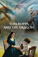 Tom Boppa and the Dragon 1964712637 Book Cover