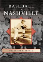Baseball in Nashville (TN) (Images of Baseball) 0738543918 Book Cover