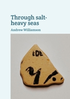 Through salt-heavy seas 1326393081 Book Cover