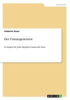 Der Umsatzgenerator: So steigern Sie jeden Tag Ihren Umsatz aufs Neue 3668772517 Book Cover
