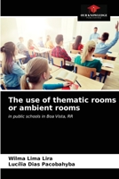The use of thematic rooms or ambient rooms: in public schools in Boa Vista, RR 6203653691 Book Cover