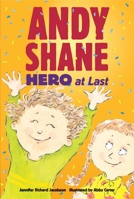 Andy Shane Hero at Last 0763652938 Book Cover