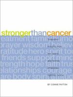 Stronger Than Cancer: Treasured Insights from the Hearts and Homes of Families Fighting Cancer (Lessons Learned) 1888387726 Book Cover