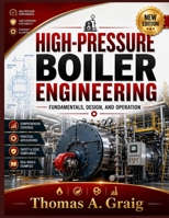 High-Pressure Boiler Engineering: Fundamentals, Design, and Operation B0H95BFDP8 Book Cover