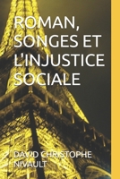 ROMAN, SONGES ET L'INJUSTICE SOCIALE (French Edition) B0DWLN78TQ Book Cover