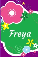 Freya: A Journal for Girls - Personalized with your Own Name! 1696983584 Book Cover